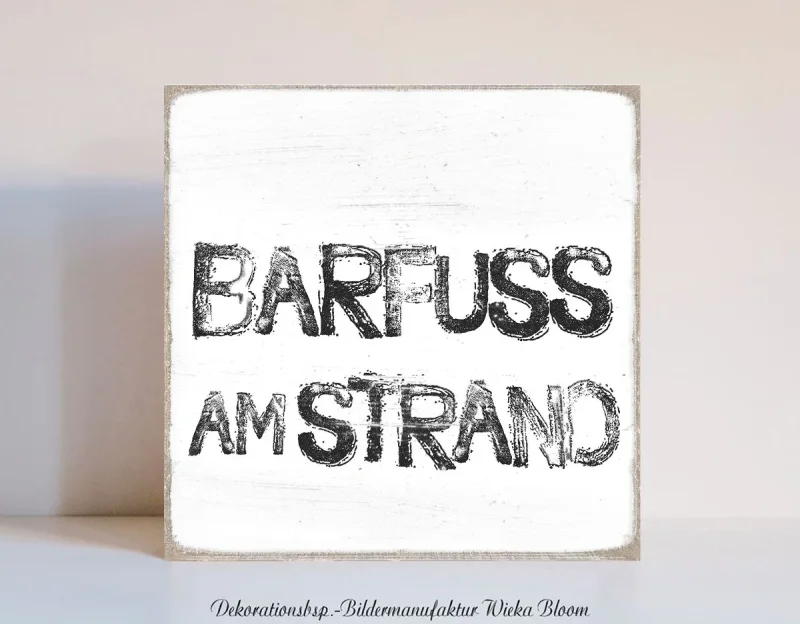 Holzblock, Holzschild mit Maritimen Motiv, Spruch, Barfuß am Strand